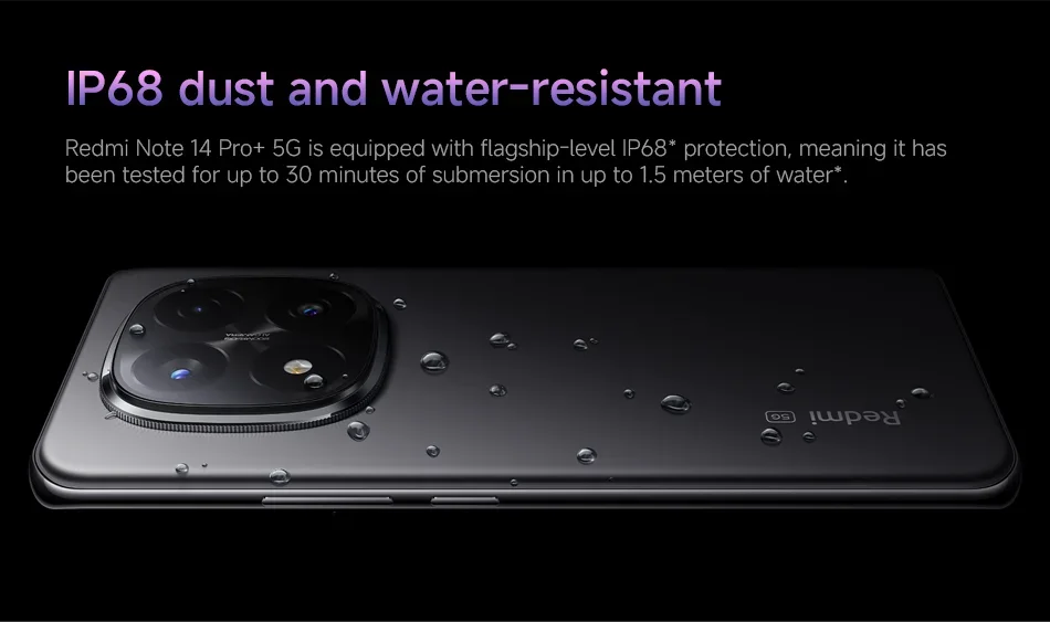 Xiaomi Redmi Note 14 Pro Plus 5G global version back view with camera module and water droplets showing IP68 water resistance Xiaomi Redmi Note 14 Pro Plus 5G global version back view with camera module and water droplets showing IP68 water resistance