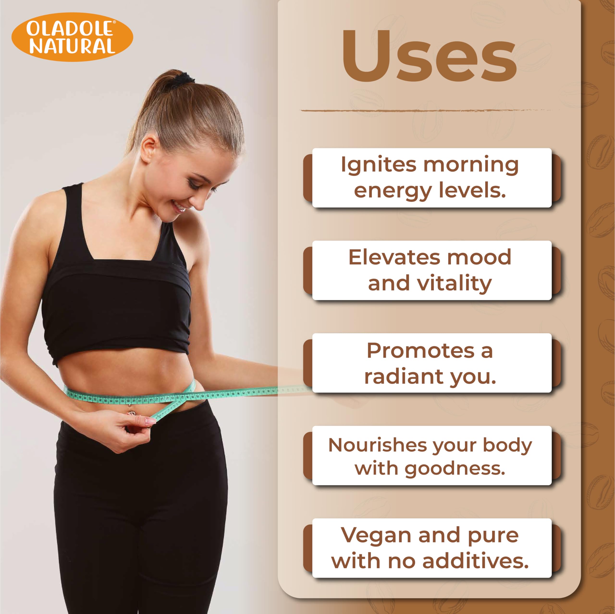 Woman measuring waist next to benefit panel showcasing Oladole natural coffee with superfood extracts Woman measuring waist next to benefit panel showcasing Oladole natural coffee with superfood extracts