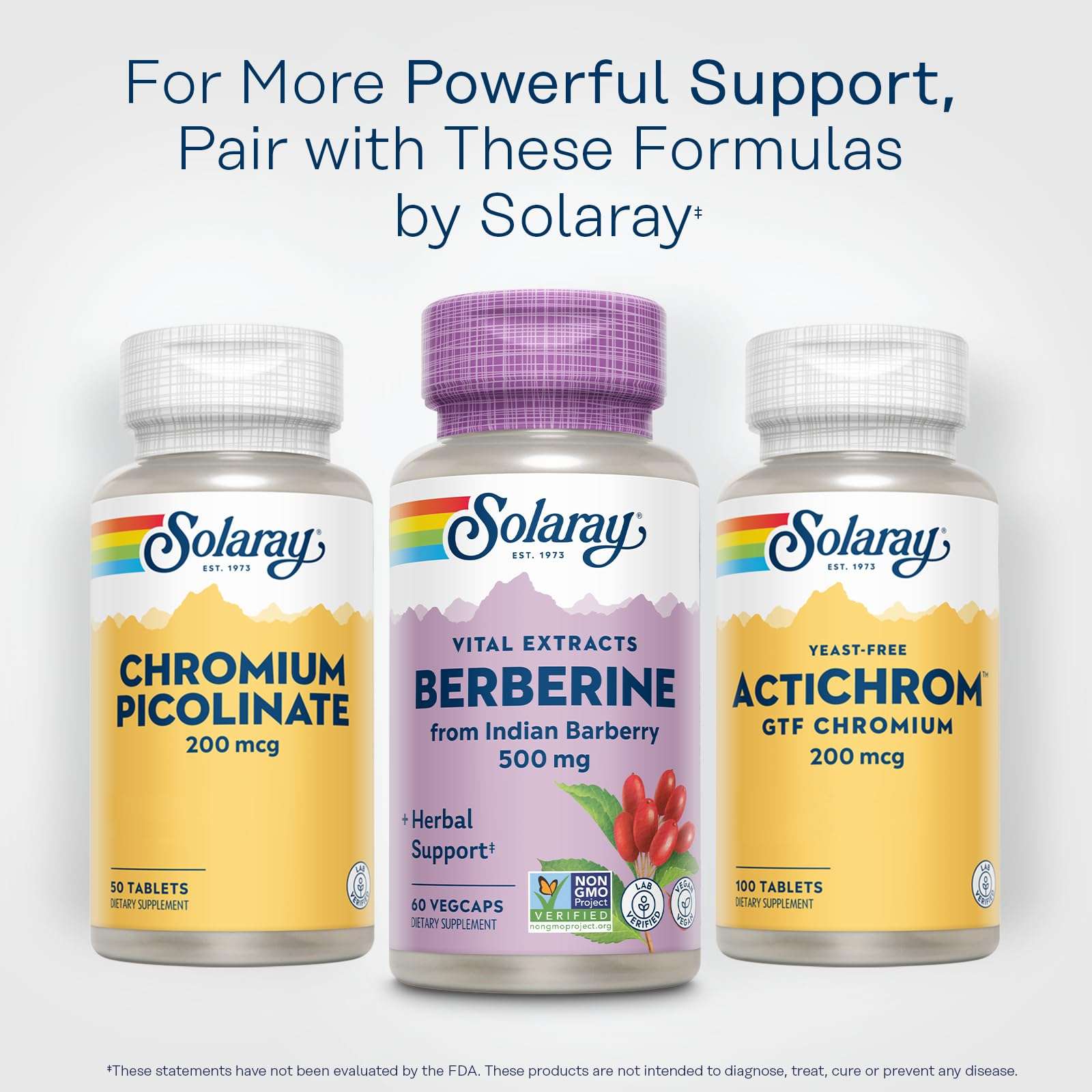SOLARAY supplement bottles with center Berberine capsules for glucose metabolism 500 mg bottle flanked by chromium formulas SOLARAY supplement bottles with center Berberine capsules for glucose metabolism 500 mg bottle flanked by chromium formulas