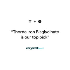 Thorne Iron Bisglycinate supplement promotional quote on white background citing Verywell Health top pick Thorne Iron Bisglycinate supplement promotional quote on white background citing Verywell Health top pick