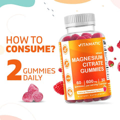 Vitamatic bottle of natural raspberry magnesium citrate gummies with label showing 2 gummies daily serving magnesium gummies 600mg Vitamatic bottle of natural raspberry magnesium citrate gummies with label showing 2 gummies daily serving magnesium gummies 600mg