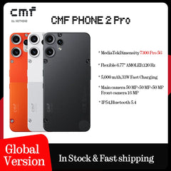 CMF Phone 2 Pro  Global Version 6.77 AMOLED 120Hz MediaTek Dimensity 7300 Pro 5G  5000 mAh   Main Camera 50MP  33W