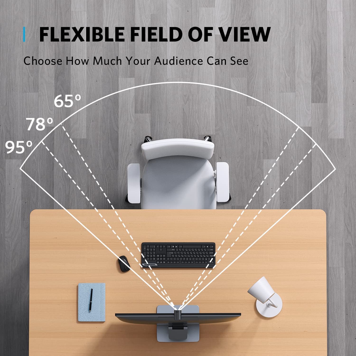 Top view of desk with 2K webcam for laptop showing flexible field of view angles of 65, 78, and 95 degrees
