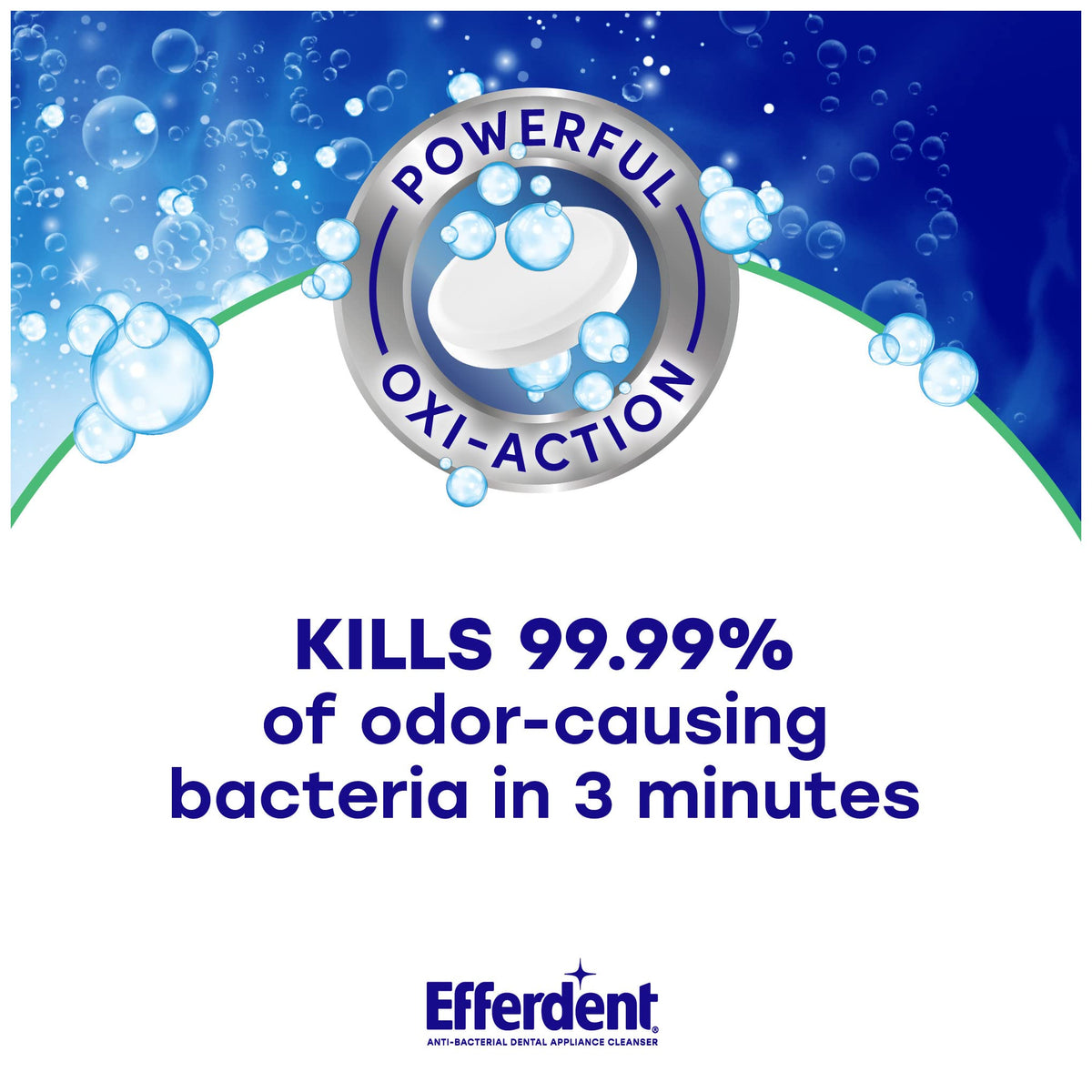 Efferdent mint fresh dental cleaner showing Oxi Action seal and kills 99.99 percent of odor causing bacteria in 3 minutes