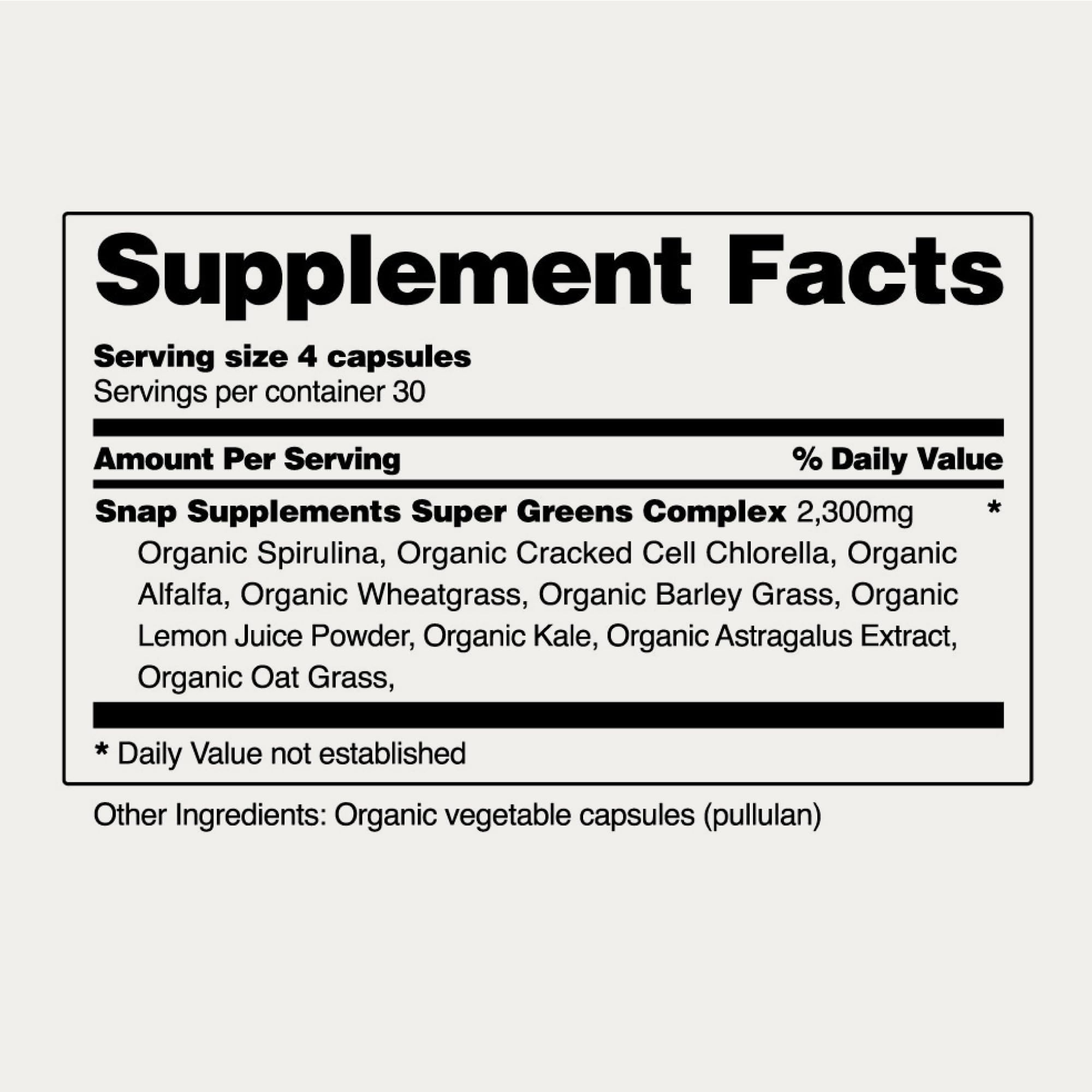 Snap Supplements supplement facts label showing serving size 4 and organic chlorella spirulina capsules in Super Greens Complex